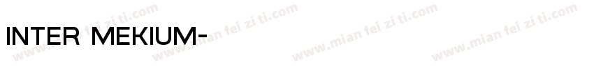 inter mekium字体转换